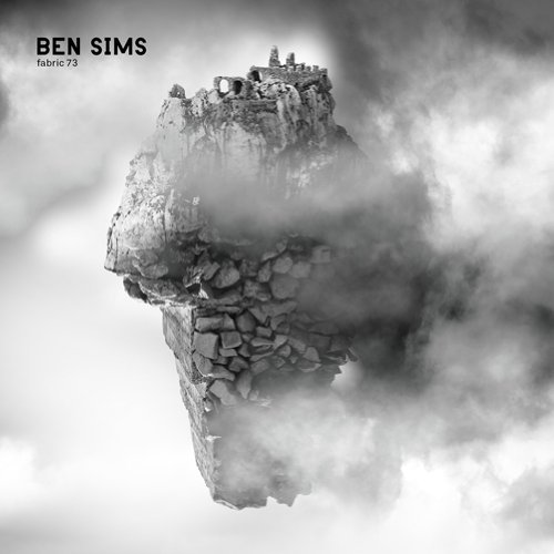 Ben Sims/Fabric 73: Ben Sims