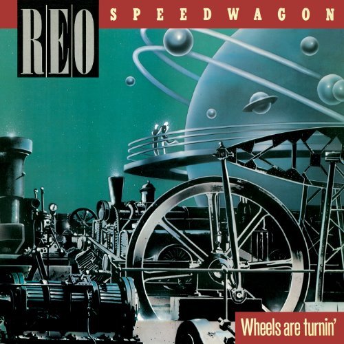 Reo Speedwagon/Wheels Are Turnin'@Incl. Booklet