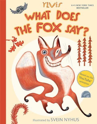 Ylvis/What Does The Fox Say?@Illustrated By Svein Nyhus