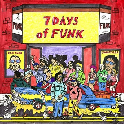 7 Days Of Funk 7 Days Of Funk Explicit Version 