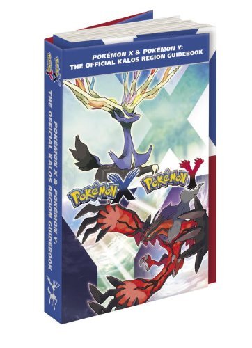 Pokemon Company International/Pokemon X & Pokemon Y@The Official Kalos Region Guidebook [With Poster