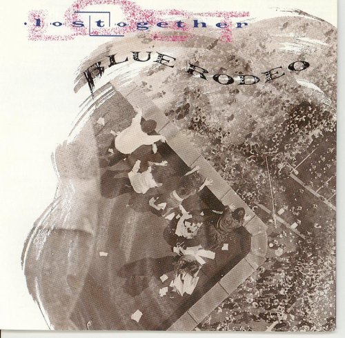 Blue Rodeo/Lost Together@Import-Can