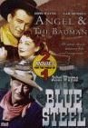Angel & The Badman/Blue Steel/John Wayne
