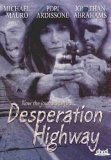 Desperation Highway/Ardissone/Abrahams/Mauro