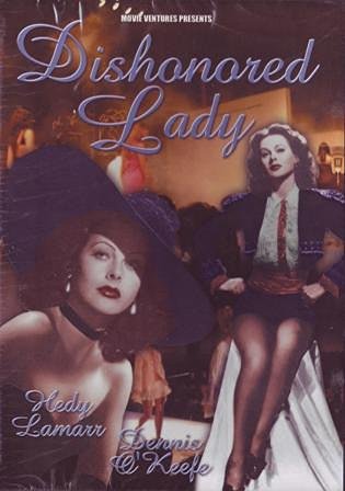 Hedy Lamarr; Dennis O'Keefe; John Loder; Natalie S/Dishonored Lady
