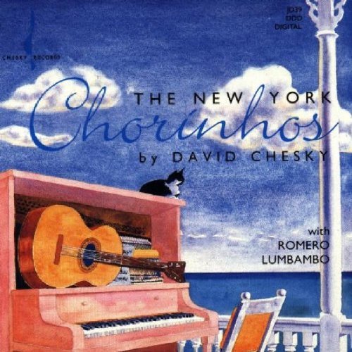 David Chesky New York Chorinhos . 