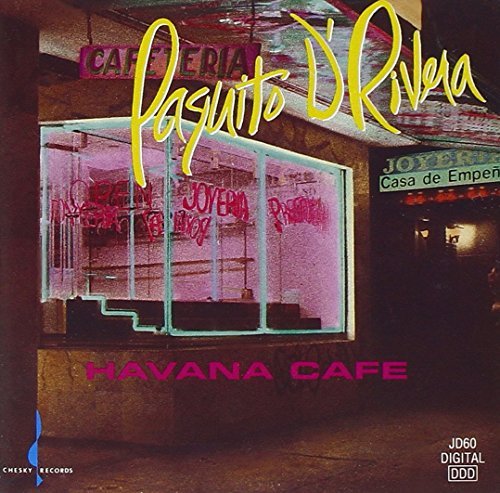 Paquito D'rivera Havana Cafe . 