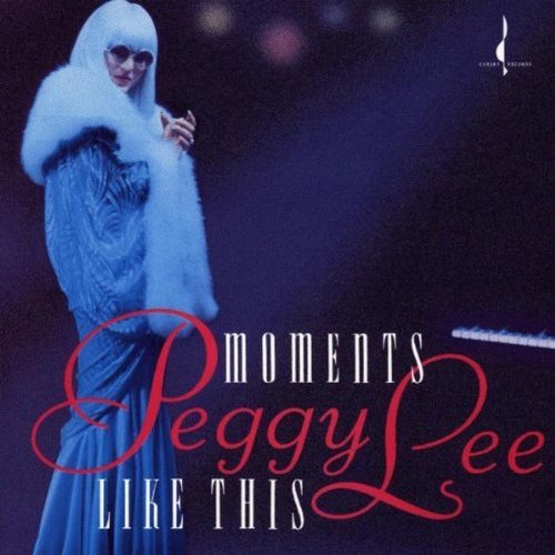 Peggy Lee Moments Like This . 