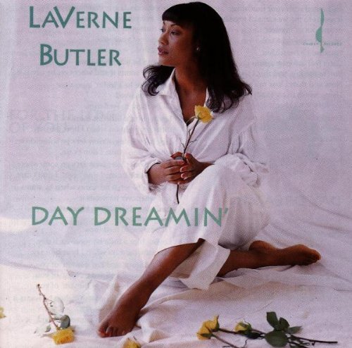 Laverne Butler/Day Dreamin'@.