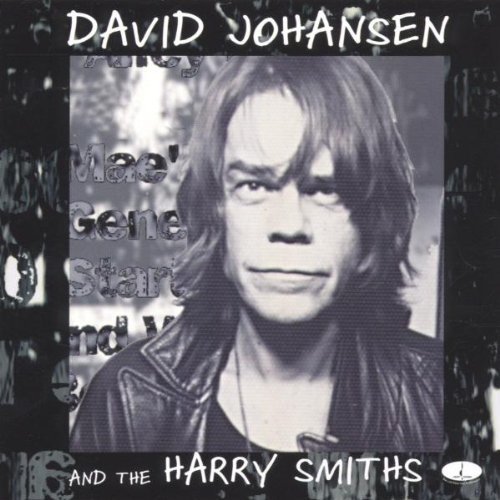 David & Harry Smiths Johansen/David Johansen & The Harry Smi@.