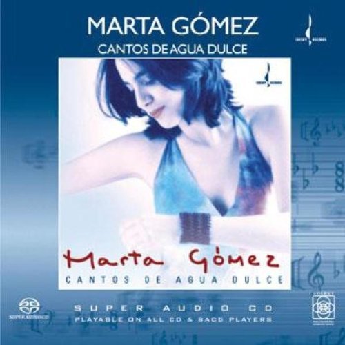 Marta Gomez Cantos De Agua Dulce (songs Of Sacd 