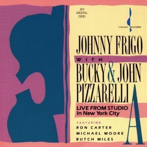 Frigo/Pizzarelli Bros./Live From Studio A' In Nyc