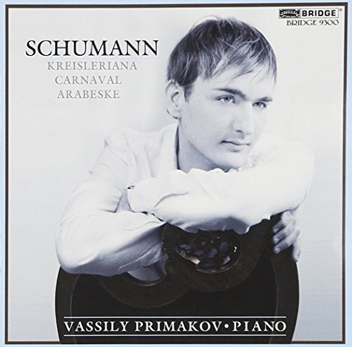 Robert Schumann/Carnaval Op. 9:Kreisleriana Op@Primakov*vassily (Pno)