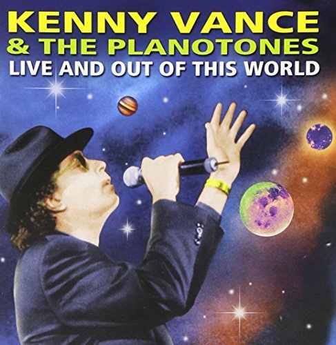 Kenny & The Planotones Vance/Live & Out Of This World