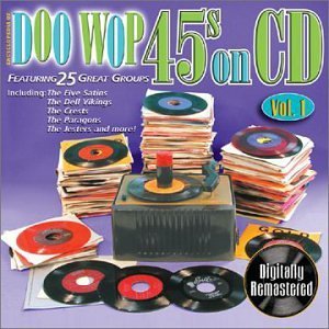 Doo Wop 45s On Cd/Vol. 1-Doo Wop 45s On Cd@Doo Wop's 45s On Cd