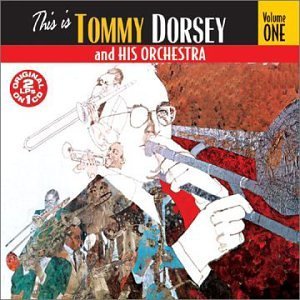 Tommy & His Orchestra Dorsey/Vol. 1-This Is Tommy Dorsey &