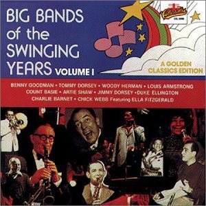 Big Bands Of The Swinging Y Vol. 1 Big Bands Of The Swingi Big Bands Of The Swinging Year 