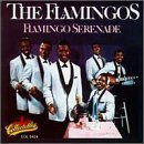 Flamingos/Flamingo Serenade