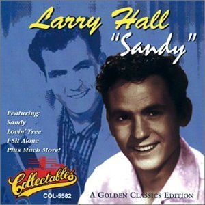 Larry Hall/Sandy & Other Golden Classics