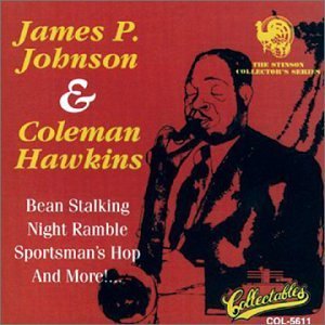 Johnson/Hawkins/James P. Johnson & Coleman Haw