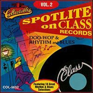 Spotlite On Class Records Vol. 2 Doo Wop & Rhythm & Blue 