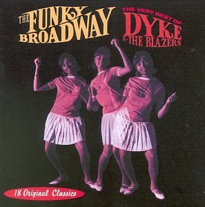 Dyke & The Blazers Funky Broadway Very Best Of Dy 