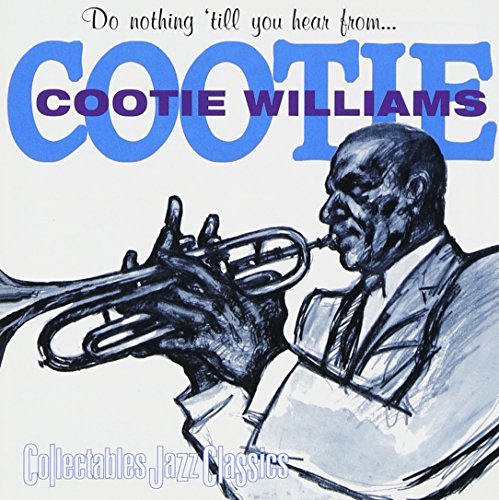 Cootie Williams/Do Nothing Till You Hear From