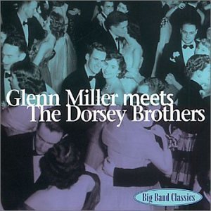 Glenn & Dorsey Brothers Miller/Glenn Miller Meets The Dorsey