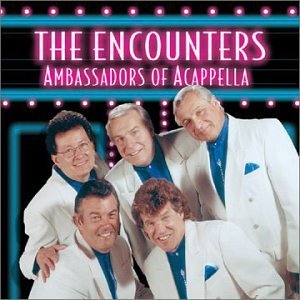 Encounters/Ambassadors Of Acappella
