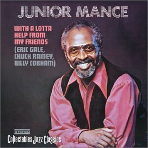 Junior Mance/With A Lotta Help From My Frie