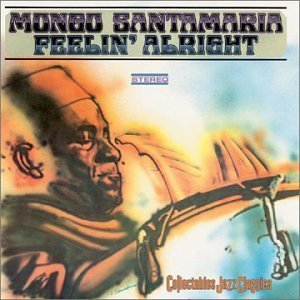 Mongo Santamaria/Feelin' Alright