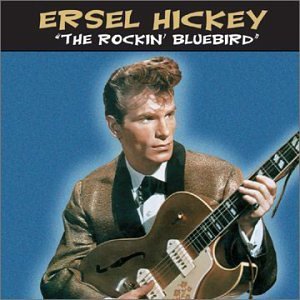 Ersel Hickey/Rockin' Bluebird