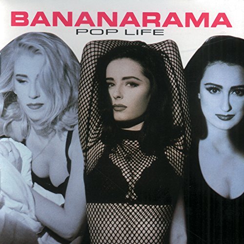 Bananarama/Pop Life
