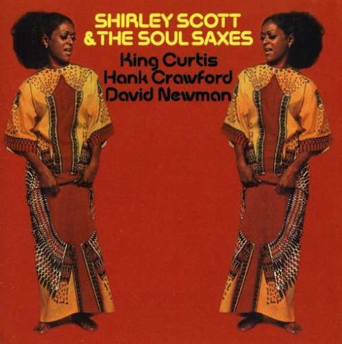Shirley Scott/Shirley Scott & The Soul Saxes