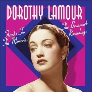 Dorothy Lamour Thanks For The Memories Brunsw 