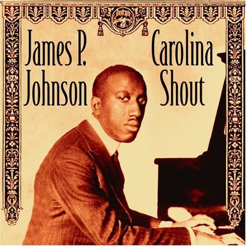 James P. Johnson/Carolina Shout