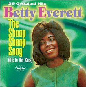 Betty Everett/Shoop Shoop Song-25 Greatest H