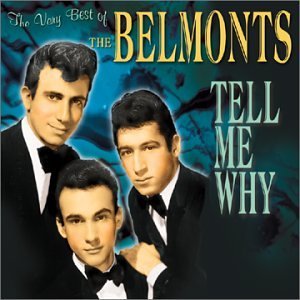 Belmonts/Tell Me Why