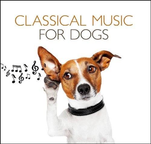 Classical Music For Dogs/Classical Music For Dogs