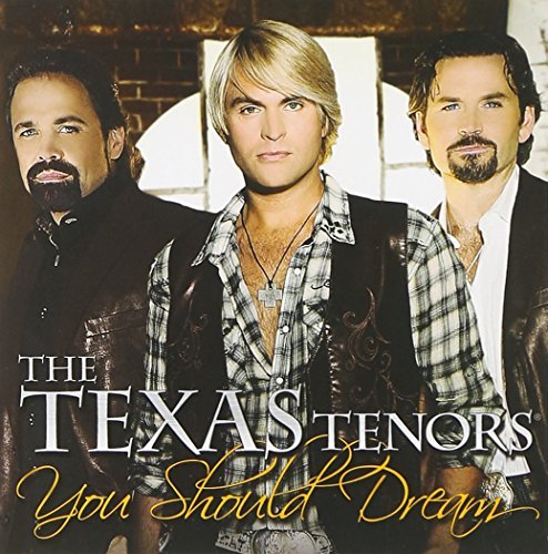 Texas Tenors/You Should Dream