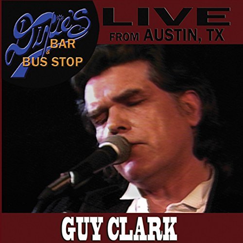 Guy Clark/Live From Dixie's Bar & Bus St@2 Cd