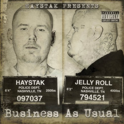Haystak & Jelly Roll/Business As Usual@Explicit Version