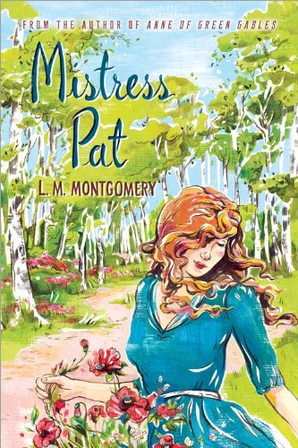 L. M. Montgomery Mistress Pat 