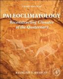 Raymond S. Bradley Paleoclimatology Reconstructing Climates Of The Quaternary 0003 Edition; 