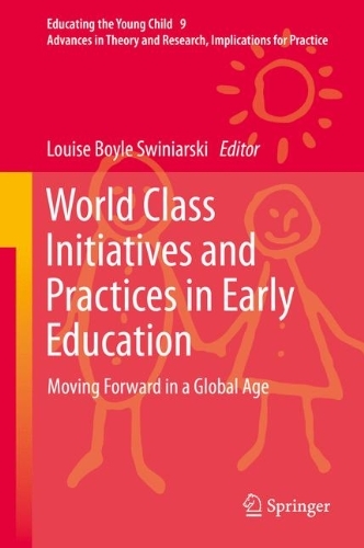 Louise Boyle Swiniarski World Class Initiatives And Practices In Early Edu Moving Forward In A Global Age 2014 