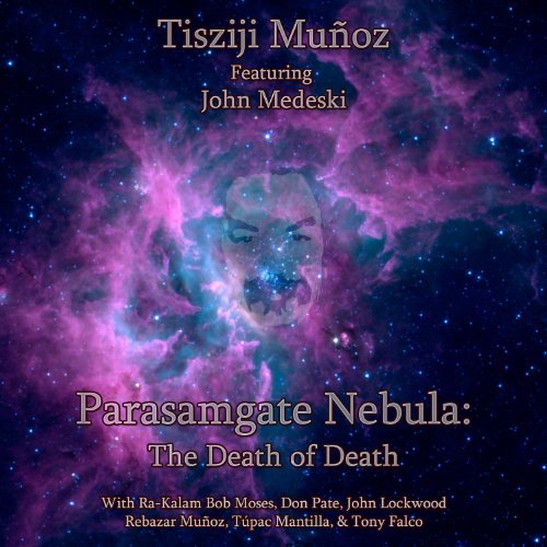 Tisziji Munoz/Parasamgate Nebula: The Death