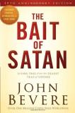 John Bevere The Bait Of Satan Living Free From The Deadly Trap Of Offense 0020 Edition;anniversary 