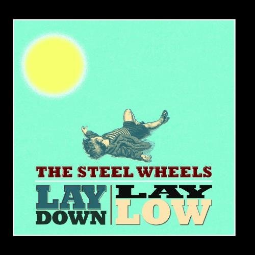 Steel Wheels/Lay Down Lay Low