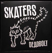 Skaters/Deadbolt@7 Inch Single