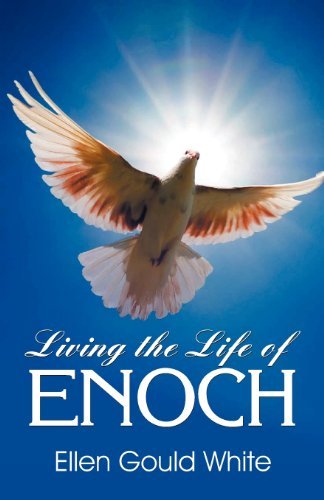 Ellen G. White/Living the Life of Enoch